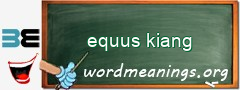 WordMeaning blackboard for equus kiang